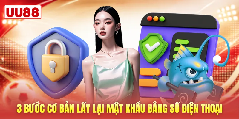 3 bước cơ bản lấy lại mật khẩu bằng số điện thoại 3 bước cơ bản lấy lại mật khẩu bằng số điện thoại