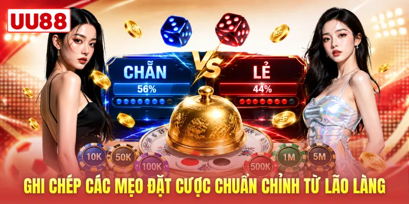 Ghi chép các mẹo đặt cược chuẩn chỉnh từ lão làng