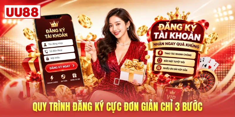 Quy trình đăng ký cực đơn giản chỉ 3 bước