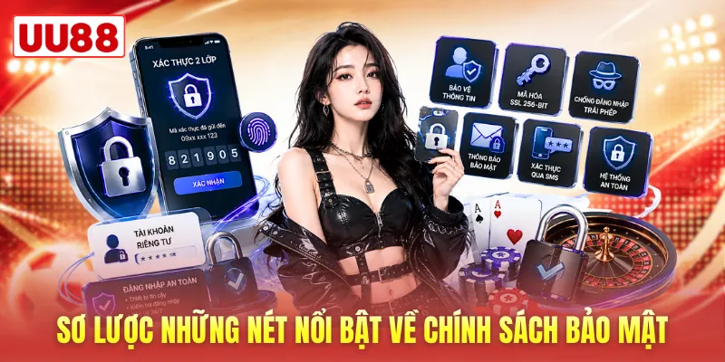 Sơ lược những nét nổi bật về chính sách bảo mật Sơ lược những nét nổi bật về chính sách bảo mật