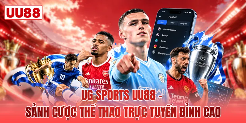 UG Sports UU88 - Sảnh Cược Thể Thao Trực Tuyến Đỉnh Cao