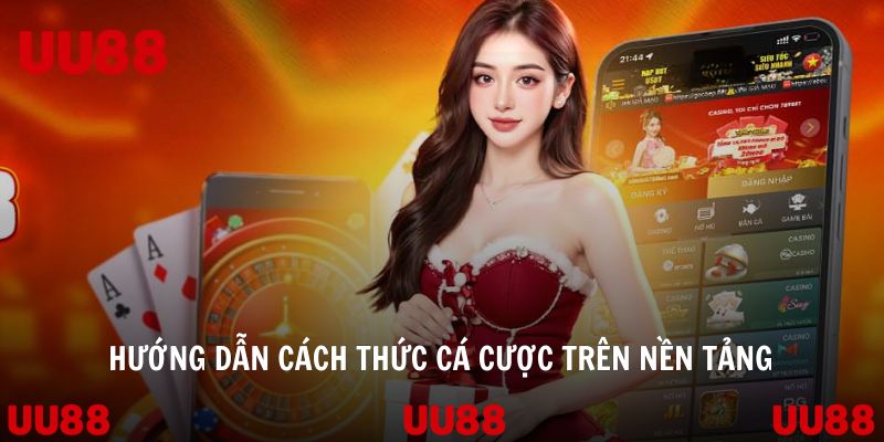 UU88 hướng dẫn tham gia cá cược